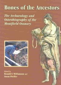 Produktbild: Bones of the Ancestors: The Archaeology and Osteobiography of the Moatfield Ossuary
