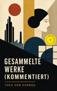 Produktbild: Gesammelte Werke (Kommentiert)