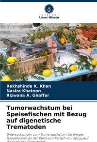 Produktbild: Tumorwachstum bei Speisefischen mit Bezug auf digenetische Trematoden