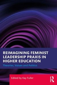 Produktbild: Reimagining Feminist Leadership Praxis in Higher Education