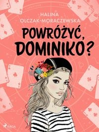 Bild vom Artikel Powrózyc, Dominiko? vom Autor Halina Olczak-Moraczewska