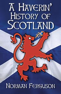 Produktbild: A Haverin' History of Scotland
