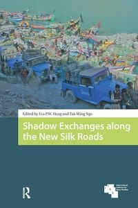 Produktbild: Shadow Exchanges along the New Silk Roads