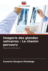 Produktbild: Imagerie des glandes salivaires : Le chemin parcouru