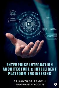 Produktbild: Enterprise Integration Architecture and Intelligent Platform Engineering