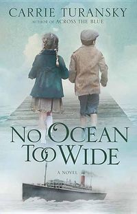 Bild vom Artikel No Ocean Too Wide: A McAllister Family Novel vom Autor Carrie Turansky