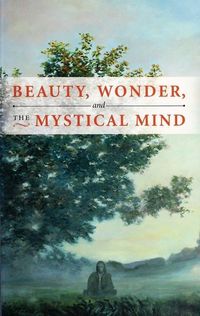 Produktbild: Beauty, Wonder, and the Mystical Mind