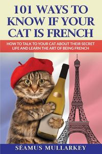 Produktbild: 101 Ways To Know If Your Cat Is French