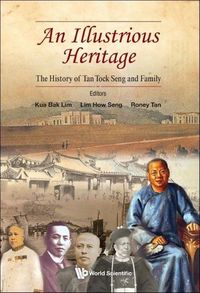 Produktbild: Illustrious Heritage, An: The History of Tan Tock Seng and Family