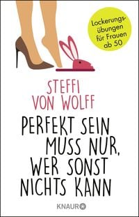 Produktbild: Perfekt sein muss nur, wer sonst nichts kann