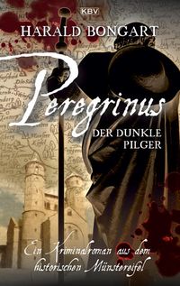 Bild vom Artikel Peregrinus - Der dunkle Pilger vom Autor Harald Bongart