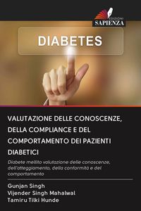 Produktbild: Valutazione Delle Conoscenze, Della Compliance E Del Comportamento Dei Pazienti Diabetici