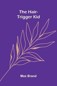 Produktbild: The Hair-Trigger Kid
