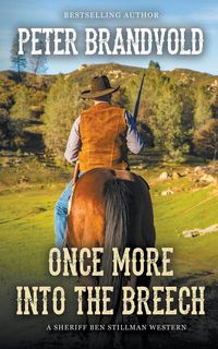 Produktbild: Once More Into The Breech (A Sheriff Ben Stillman Western)