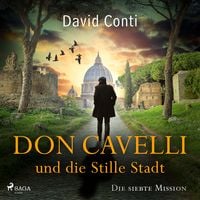 Produktbild: Don Cavelli und die Stille Stadt: Die siebte Mission f&uuml;r Don Cavelli