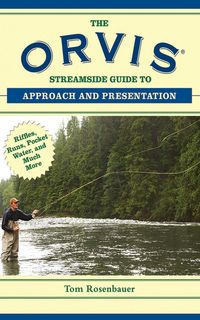 Produktbild: The Orvis Streamside Guide to Approach and Presentation