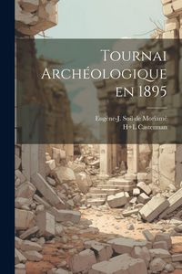 Produktbild: Tournai arch&eacute;ologique en 1895