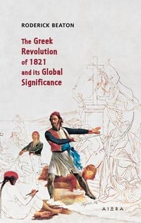 Produktbild: The Greek Revolution of 1821 and its Global Significance