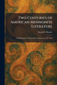 Produktbild: Two Centuries of American Mennonite Literature
