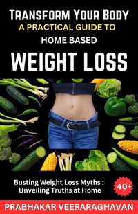 Produktbild: Transform Your Body: A Practical Guide to Home-Based Weight Loss