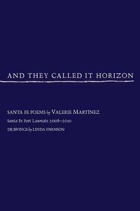 Produktbild: And They Called It Horizon, Santa Fe Poems