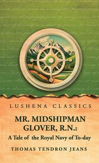 Produktbild: Mr. Midshipman Glover, R.N.
