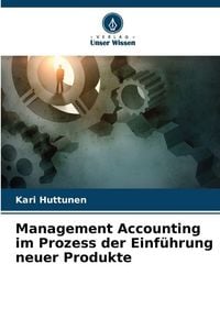 Produktbild: Management Accounting im Prozess der Einf&uuml;hrung neuer Produkte