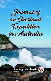 Produktbild: Journal of an Overland Expedition in Australia