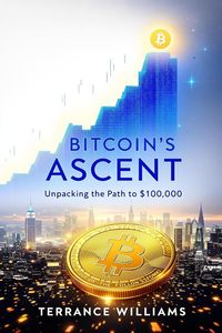 Produktbild: Bitcoin's Ascent: Unpacking the Path to $100,000