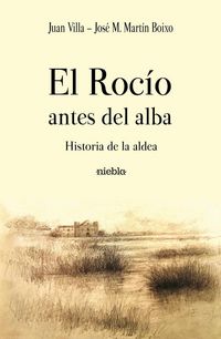 Produktbild: El Roc&iacute;o antes del alba : historia de la aldea