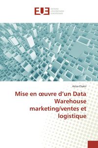 Produktbild: Mise en &iquest;uvre d'un Data Warehouse marketing/ventes et logistique