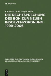 Produktbild: Die Rechtsprechung des BGH zur neuen Insolvenzordnung 1999-2006