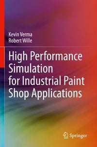 Produktbild: High Performance Simulation for Industrial Paint Shop Applications