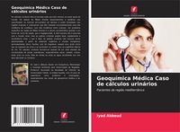 Produktbild: Geoqu&iacute;mica M&eacute;dica Caso de c&aacute;lculos urin&aacute;rios