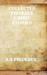 Produktbild: Collected Prideaux Ghost Stories