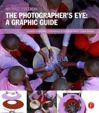 Produktbild: The Photographer's Eye: Graphic Guide