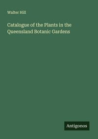 Produktbild: Catalogue of the Plants in the Queensland Botanic Gardens