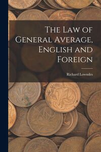 Produktbild: The Law of General Average, English and Foreign