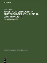 Produktbild: Haus, Hof und Dorf in Mitteleuropa vom 7. bis 12. Jahrhundert