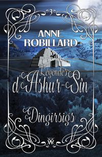 Produktbild: L&eacute;gendes d'Ashur-S&icirc;n 03 : Dingirsigs