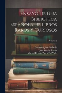 Produktbild: Ensayo De Una Biblioteca Espa&ntilde;ola De Libros Raros Y Curiosos; Volume 2