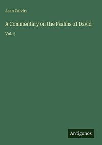 Produktbild: A Commentary on the Psalms of David