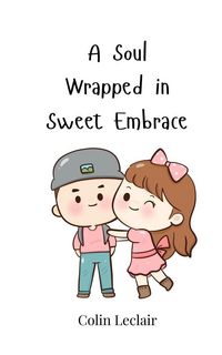 Produktbild: A Soul Wrapped in Sweet Embrace