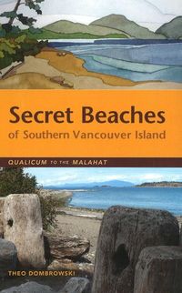Produktbild: Dombrowski, T: Secret Beaches of Southern Vancouver Island