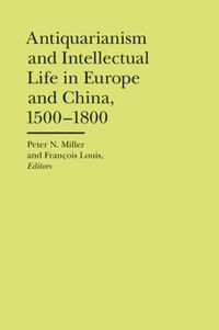 Produktbild: Miller, P: Antiquarianism and Intellectual Life in Europe a