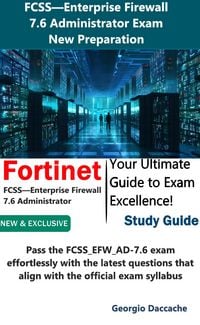 Produktbild: FCSS-Enterprise Firewall 7.6 Administrator Exam Preparation