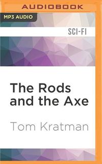 Bild vom Artikel The Rods and the Axe vom Autor Tom Kratman