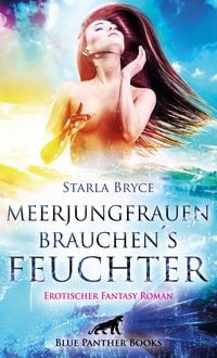 Produktbild: Meerjungfrauen brauchen's feuchter | Erotischer Fantasy Roman