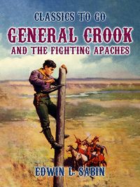Produktbild: General Crook and the Fighting Apaches