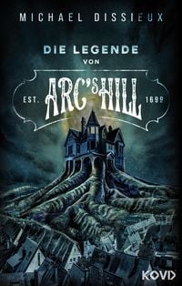 Produktbild: Die Legende von Arc's Hill